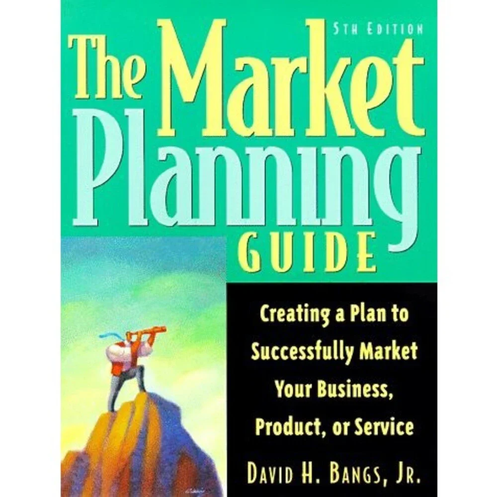 The Market Planning Guide: Creating a Plan to Successfully Market Your Business